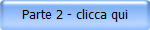 Parte 2 - clicca qui